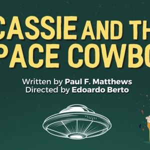 Review: CASSIE AND THE SPACE COWBOY, Oran Mor