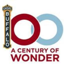 Shea's Performing Arts Center to Mark 100 Years With Centennial Gala