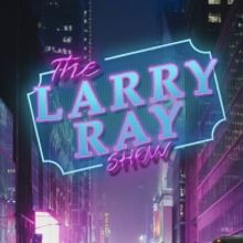 The Greenroom 42 And Acting Up Entertainment Present The Larry Ray Show!