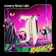 Every Time I Die Announce 'Radical' Out Oct. 22