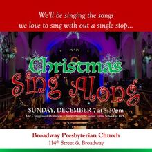 14TH ANNUAL CHRISTMAS SING ALONG Set For December At Broadway Presbyterian Church