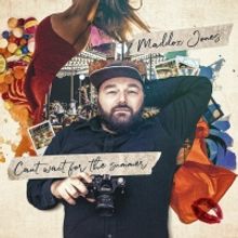 Maddox Jones Releases New Single 'Can't Wait For The Summer'