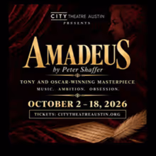 Review: AMADEUS at CIty Theatre Austin