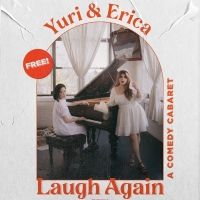 Yuri Shibata and Erica Molfetto to Present YURI & ERICA LAUGH AGAIN at Don't Tell…
