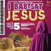 MaryElizabeth Barrett's I BABYSAT JESUS To Be Presented As Part of United Solo…
