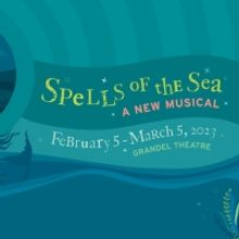 World Premiere Musical SPELLS OF THE SEA to be Presented at Metro Theater Company in 