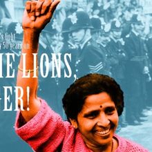 WE ARE THE LIONS, MR MANAGER! Returns for 50th Anniversary Grunwick Strike Tour