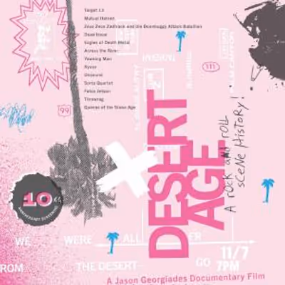 DESERT AGE: A ROCK AND ROLL SCENE HISTORY 10th Anniversary Re-Release
