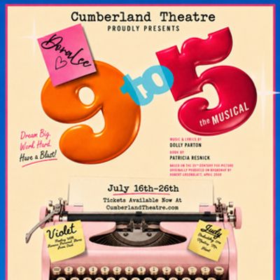9 TO 5: THE MUSICAL to Open at Cumberland Theatre This Summer