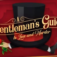 Ephrata Performing Arts Center Will Present A GENTLEMAN'S GUIDE TO LOVE AND MURDER