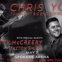 Chris Young, Scotty Mccreery, And Payton Smith Come To The Spokane Arena