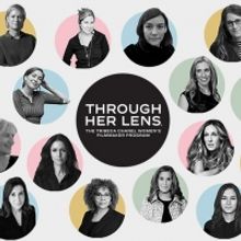 THROUGH HER LENS: The Tribeca Chanel Women's Filmmaker Program Returns For Fifth Year