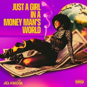 Jada Kingdom to Release 'Just A Girl in a Money Man’s World' EP in January