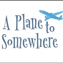 Take Flight on 'A PLANE TO SOMEWHERE' with Maplewood Playhouse via Zoom