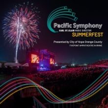 Pacific Symphony Announces SUMMERFEST 2022