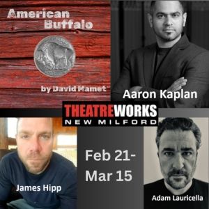AMERICAN BUFFALO Begins Next Month At TheatreWorks New Milford