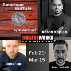 AMERICAN BUFFALO Begins Next Month At TheatreWorks New Milford