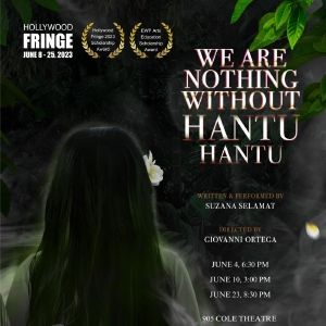 WE ARE NOTHING WITHOUT HANTU-HANTU World Premiere to be Presented at The Hollywood…