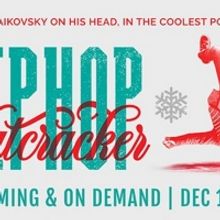 Celebrate the Magic of the Holiday Season with THE HIP-HOP NUTCRACKER