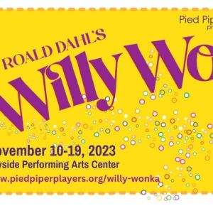 Pied Piper Players Perform WILLY WONKA Next Month