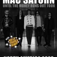 Mac Saturn Announces Debut North America Headlining 2023 Tour 'Until the Money Runs O