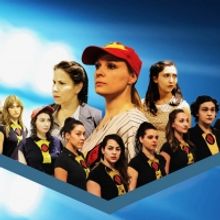 GIRL GONE: OR BEFORE A LEAGUE OF THEIR OWN Announces Off-Broadway Extension