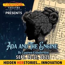 Preview: Powerstories Presents ADA AND THE ENGINE at Stageworks Theatre