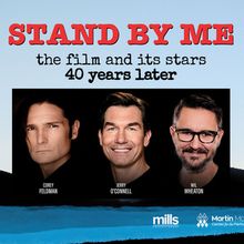 STAND BY ME: The Film And Its Stars To Appear At The Martin Marietta Center In March