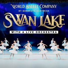 World Ballet Company's SWAN LAKE is Coming To North Charleston Performing Arts Center