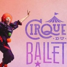 Texas Ballet Theater to Present World Premiere CIRQUE DU BALLET