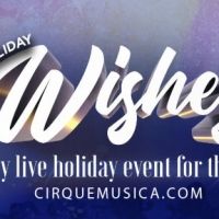 Cirque Musica Presents Holiday Wishes National Tour