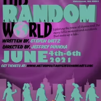 MPA Presents Live And In-Person THIS RANDOM WORLD By Steven Dietz