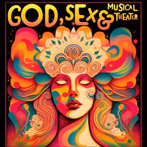 Gina Naomi Baez, Becca Suskauer and More to Star in GOD, SEX, AND MUSICAL THEATER…