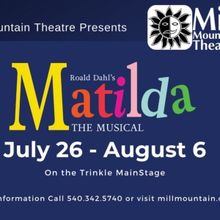 MATILDA: THE MUSICAL to be Presented by Mill Mountain Theatre This Summer