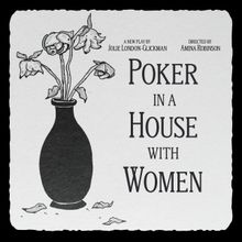 Temple Theaters Presents POKER IN A HOUSE WITH WOMEN