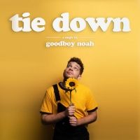 goodboy noah Releases New Single 'Tied Down'