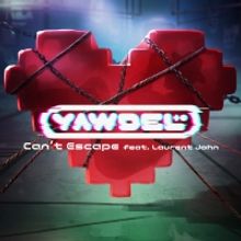 Yawdel Releases 'Can't Escape' Ft. Laurent John