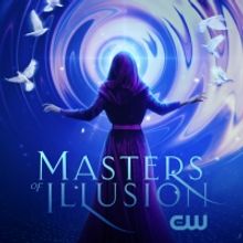 Masters of Illusion Returns To The CW Network For Week Six Of Season Nine