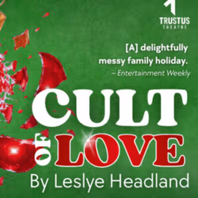 CULT OF LOVE to Open at Trustus Theatre