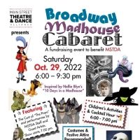 Main Street Theatre & Dance Alliance to Hold BROADWAY MADHOUSE CABARET Benefit This M