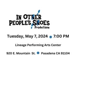 In Other People's Shoes to Launch SHOW & TELL SERIES at the Lineage Performing Arts…