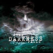 WHEN DARKNESS FALLS Postponed