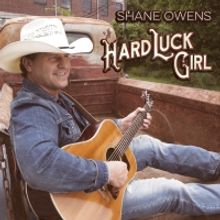 Shane Owens Unveils 'Hard Luck Girl' Music Video