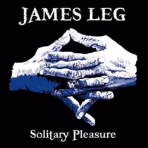 SOLITARY PLEASURE 15th Anniversary Reissue Set for James Leg