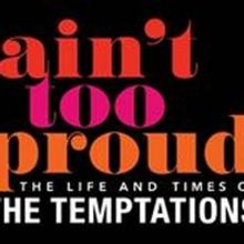 Tickets For AIN'T TOO PROUD at the Orpheum Theatre Go On Sale Friday, April 8