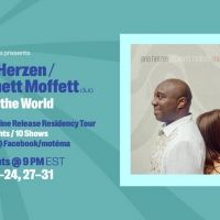 Herzen & Moffett Will Perform An Online Residency Tour