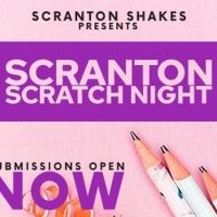 BWW Interview: Scranton Shakes' Scratch Night is Calling All Playwrights!