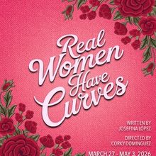 CASA 0101 Theater to Stage REAL WOMEN HAVE CURVES in Bilingual Performances
