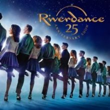 RIVERDANCE 25th Anniversary Show to Play the Fabulous Fox Theatre, March 11-13
