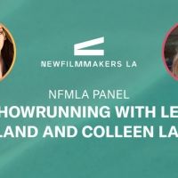 NewFilmmakers LA Presents Panel: 'TV Showrunning With Leslye Headland And Colleen…